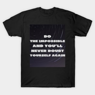 Do the impossible T-Shirt